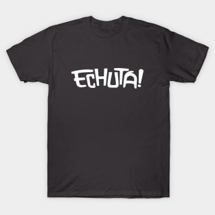 Echuta! T-Shirt
